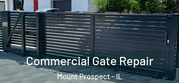 Commercial Gate Repair Mount Prospect - IL