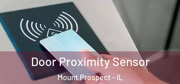 Door Proximity Sensor Mount Prospect - IL