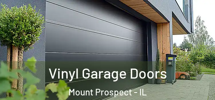  Vinyl Garage Doors Mount Prospect - IL